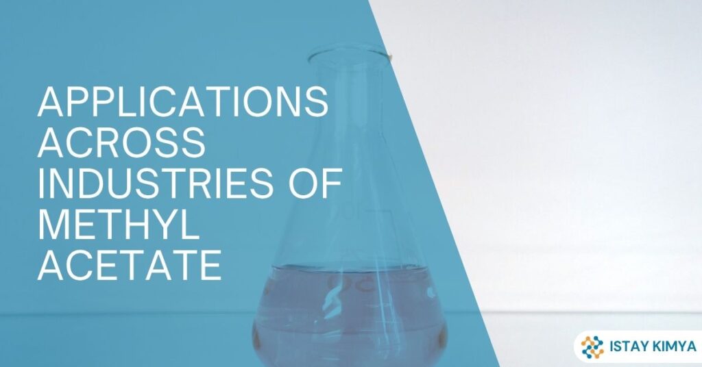 Applications Across Industries of Methyl Acetate