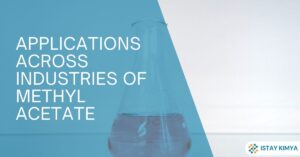 Applications Across Industries of Methyl Acetate