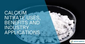 Calcium Nitrate: Uses, Benefits & Industry Applications
