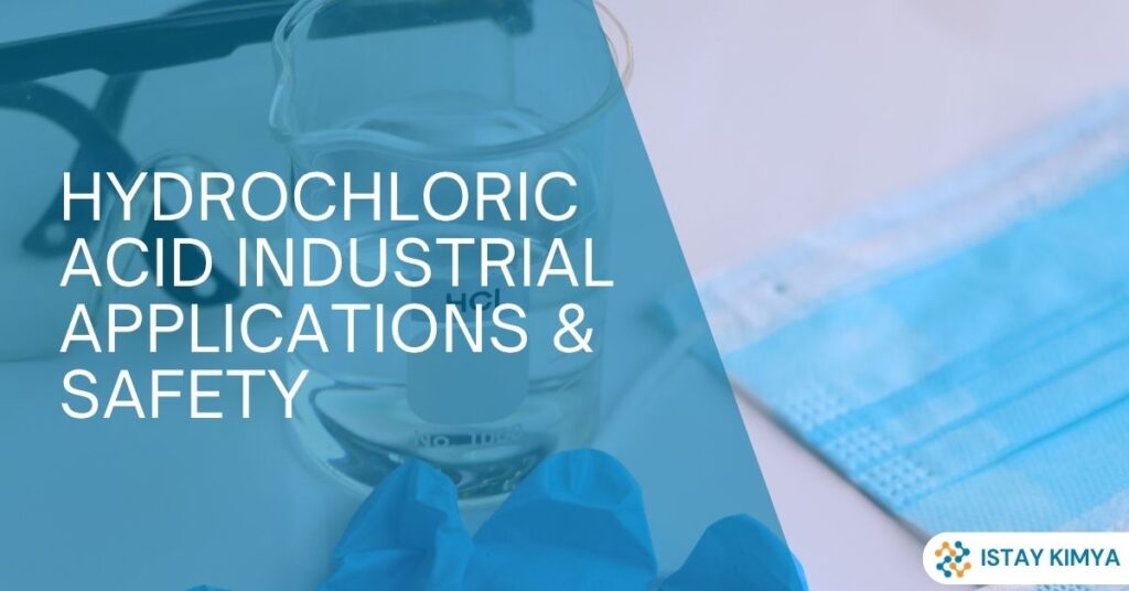Hydrochloric Acid: Industrial Applications & Safety