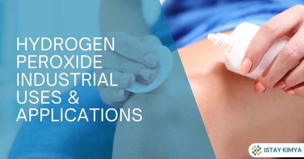 Hydrogen Peroxide: Industrial Uses & Applications