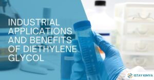 Industrial Applications and Benefits of Diethylene Glycol