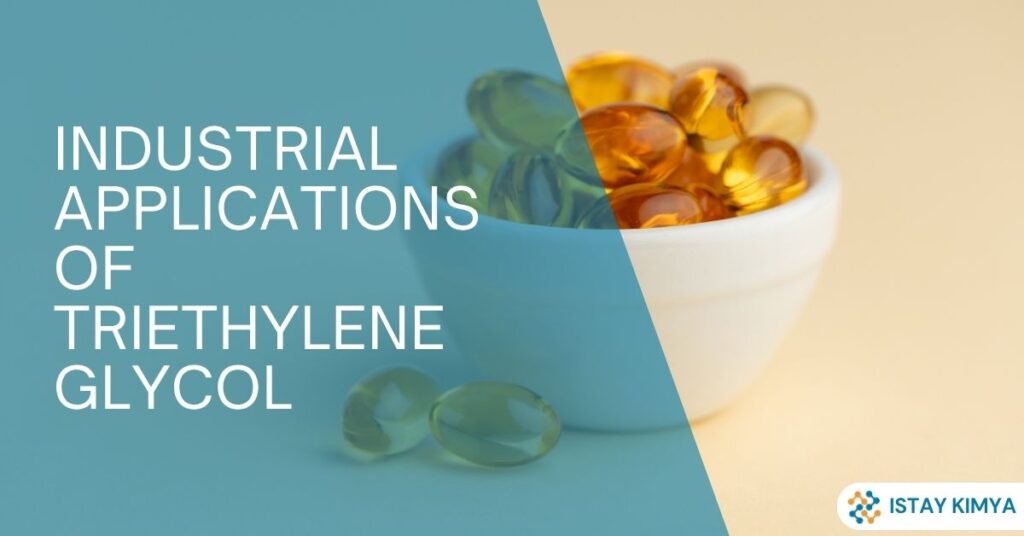 Industrial Applications of Triethylene Glycol