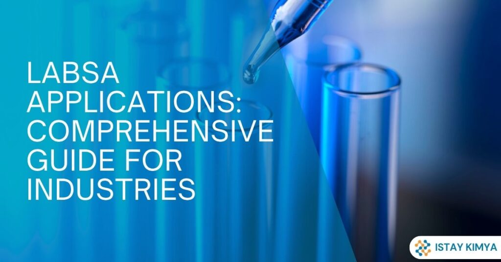 LABSA Applications: Comprehensive Guide for Industries