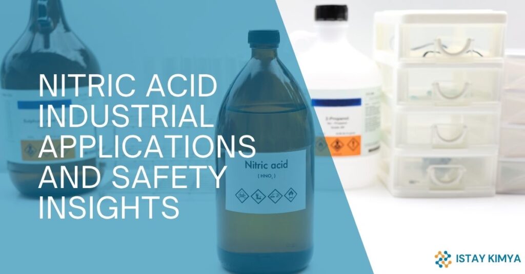 Nitric Acid Industrial Applications and Safety Insights
