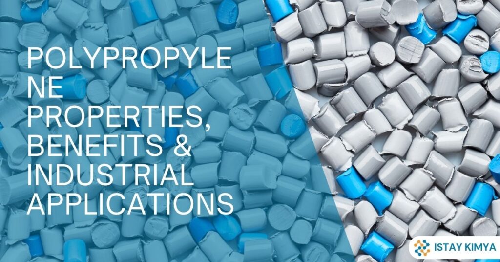 Polypropylene: Properties, Benefits & Industrial Applications