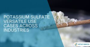 Potassium Sulfate: Versatile Use Cases Across Industries