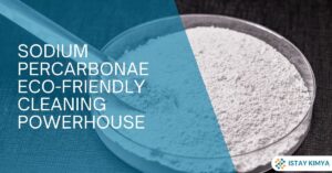 Sodium Percarbonate: The Eco-Friendly Cleaning Powerhouse