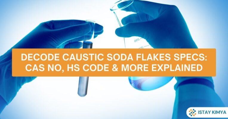 Decode Caustic Soda Flakes Specs: CAS No, HS Code & More Explained