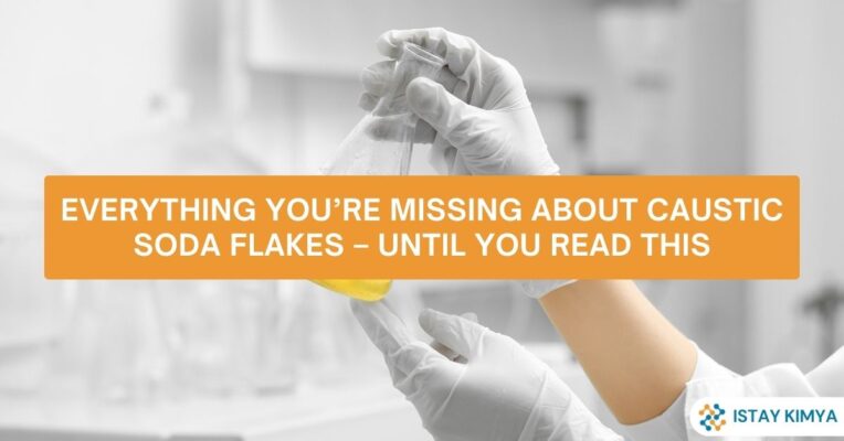 Everything You’re Missing About Caustic Soda Flakes – Until You Read This