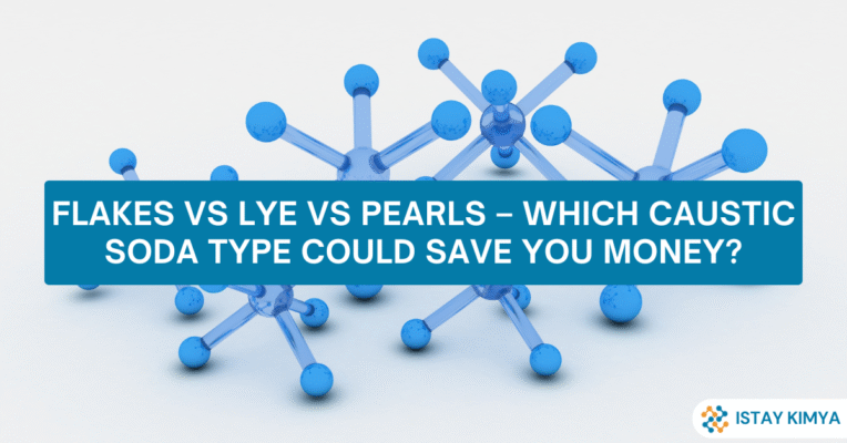 Flakes vs Lye vs Pearls – Which Caustic Soda Type Could Save You Money?