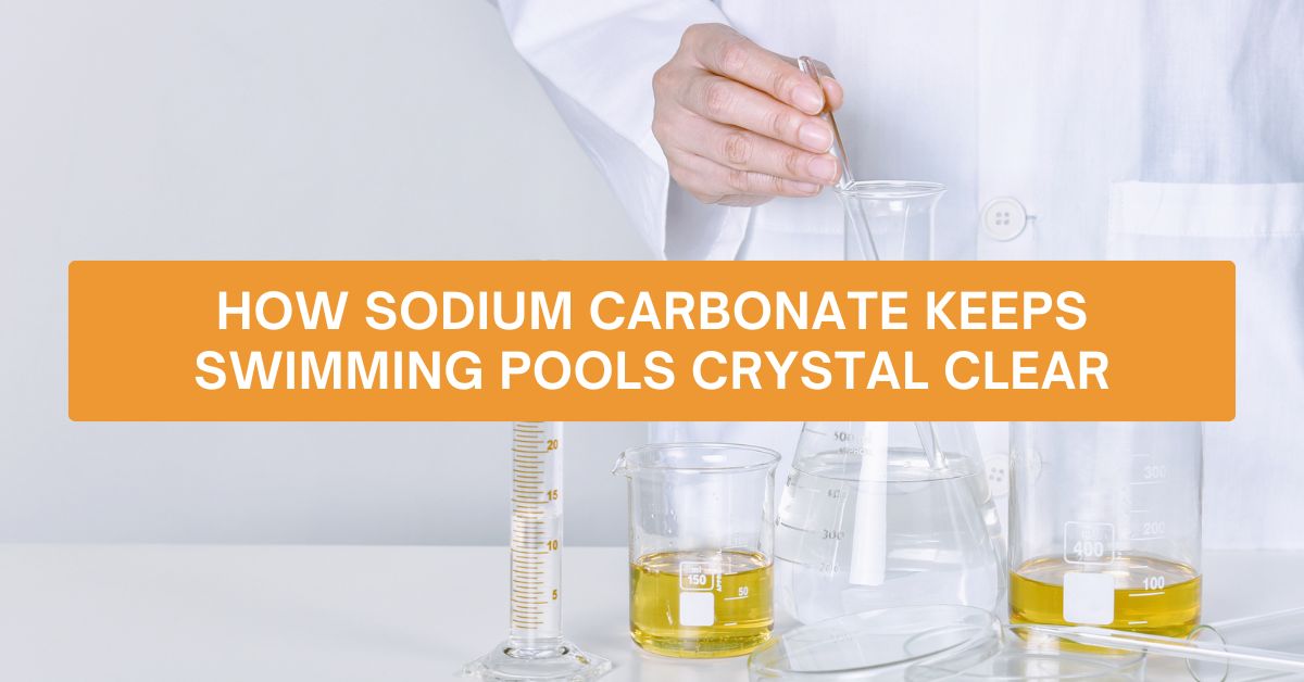 How Sodium Carbonate Keeps Swimming Pools Crystal Clear