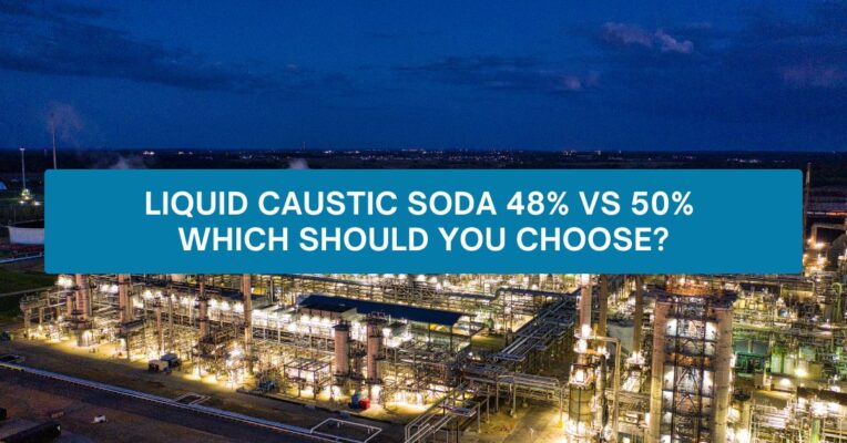 Liquid Caustic Soda 48% vs 50% – Which Should You Choose?