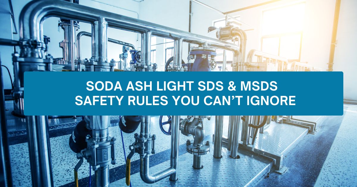 Soda Ash Light SDS & MSDS – Safety Rules You Can’t Ignore