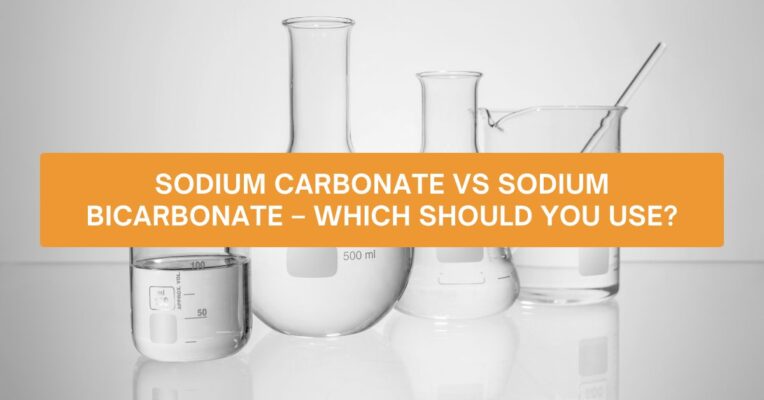 Sodium Carbonate vs Sodium Bicarbonate – Which Should You Use?